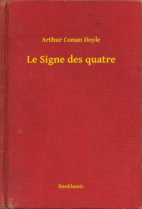 Cover of the book Le Signe des quatre by Arthur Conan Doyle, Booklassic