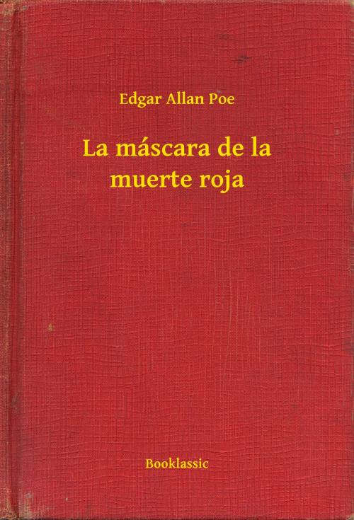 Cover of the book La máscara de la muerte roja by Edgar Allan Poe, Booklassic