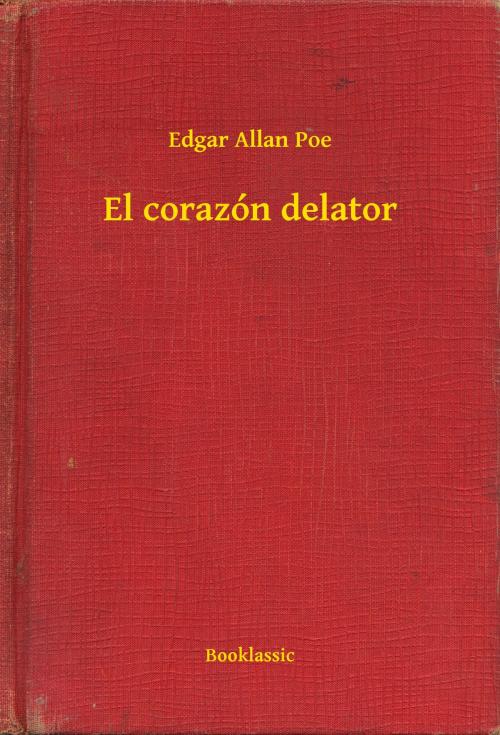 Cover of the book El corazón delator by Edgar Allan Poe, Booklassic