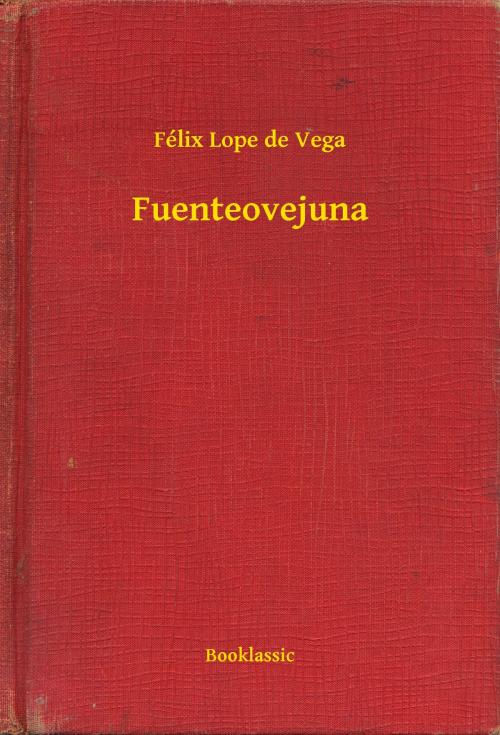 Cover of the book Fuenteovejuna by Félix Lope de Vega, Booklassic