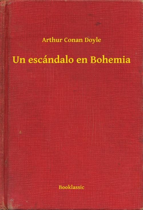 Cover of the book Un escándalo en Bohemia by Arthur Conan Doyle, Booklassic