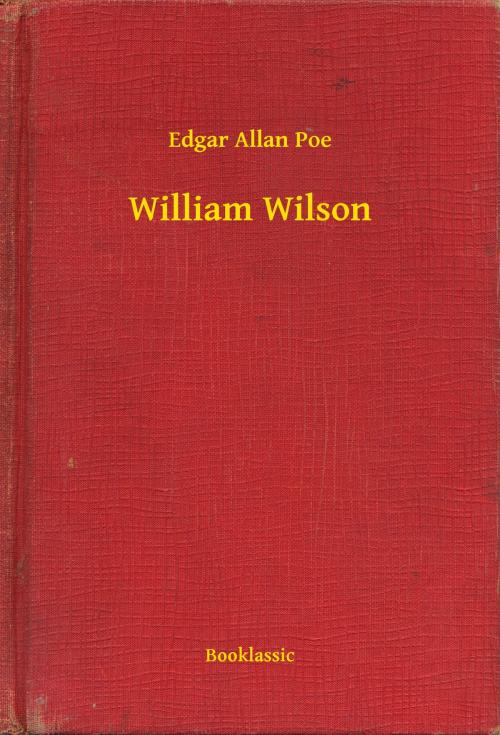 Cover of the book William Wilson by Edgar Allan Poe, Booklassic