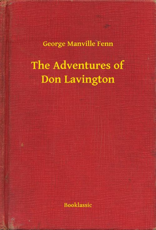 Cover of the book The Adventures of Don Lavington by George Manville Fenn, Booklassic