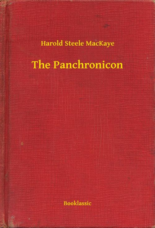 Cover of the book The Panchronicon by Harold Steele MacKaye, Booklassic