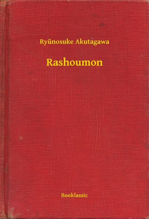Cover of the book Rashoumon by Ryūnosuke Akutagawa, Booklassic