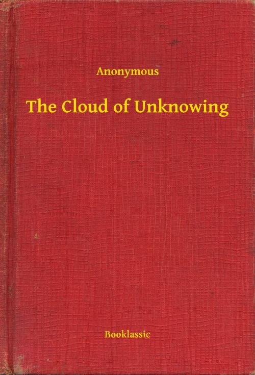 Cover of the book The Cloud of Unknowing by Anonymous, Booklassic