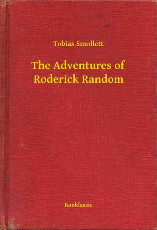 Cover of the book The Adventures of Roderick Random by Tobias Smollett, Booklassic