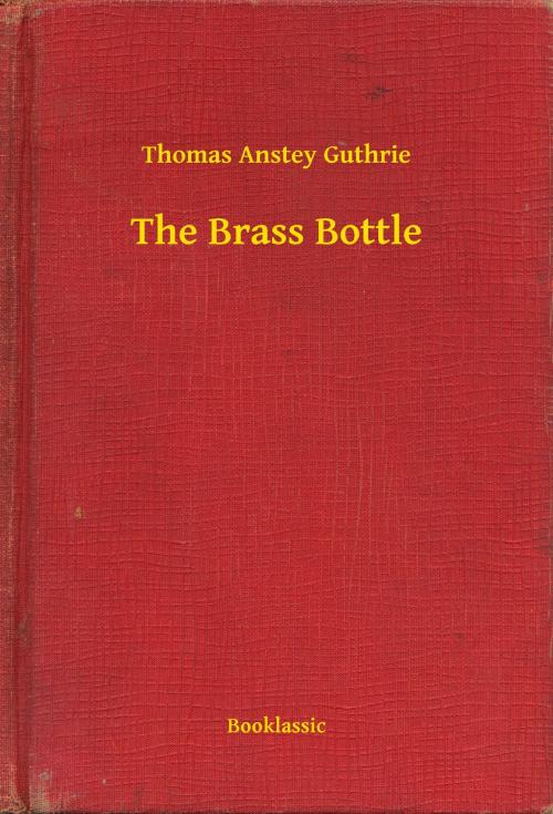 Cover of the book The Brass Bottle by Thomas Anstey Guthrie, Booklassic