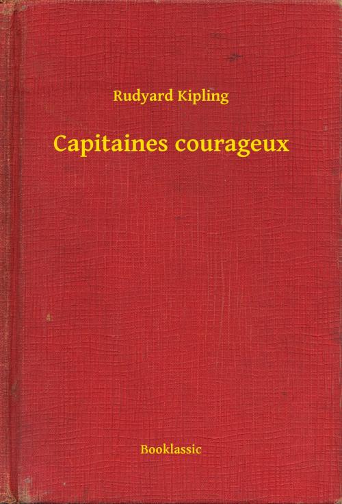 Cover of the book Capitaines courageux by Rudyard Kipling, Booklassic