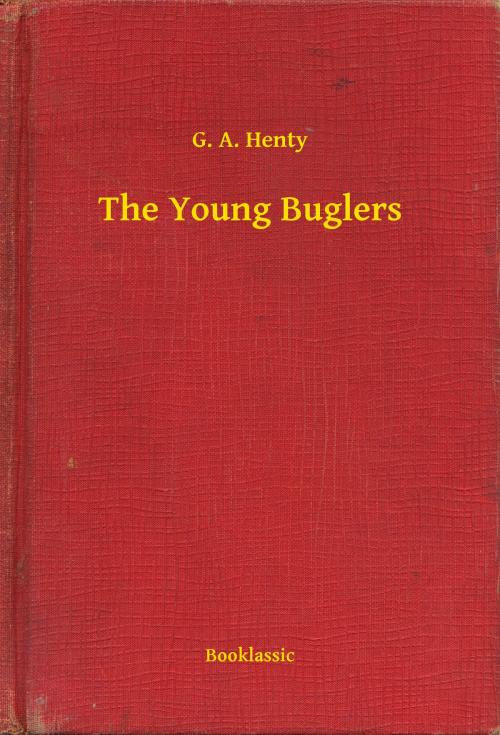 Cover of the book The Young Buglers by G. A. Henty, Booklassic