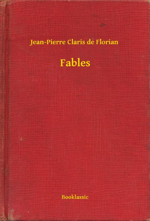 Cover of the book Fables by Jean-Pierre Claris de Florian, Booklassic
