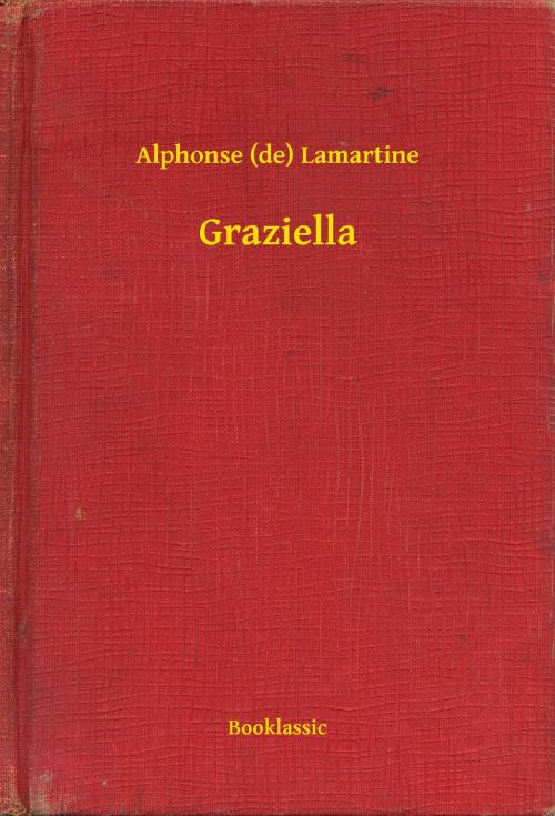 Cover of the book Graziella by Alphonse (de) Lamartine, Booklassic