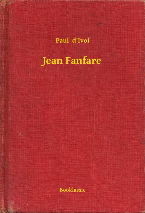 Cover of the book Jean Fanfare by Paul  d’Ivoi, Booklassic