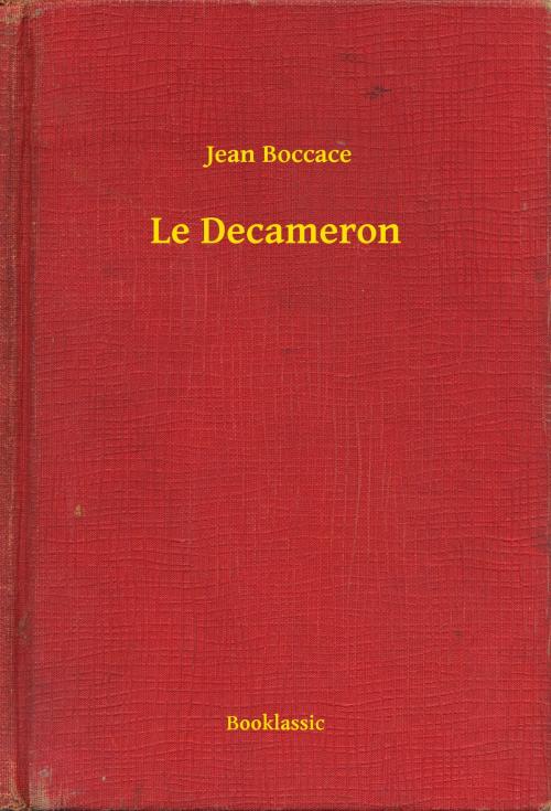 Cover of the book Le Decameron by Jean Boccace, Booklassic