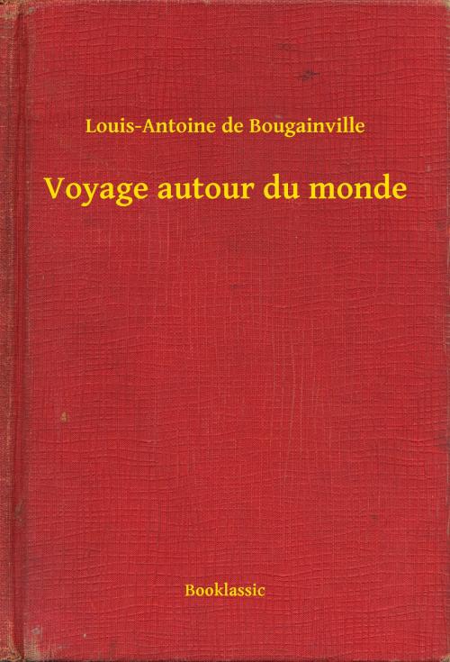 Cover of the book Voyage autour du monde by Louis-Antoine de Bougainville, Booklassic