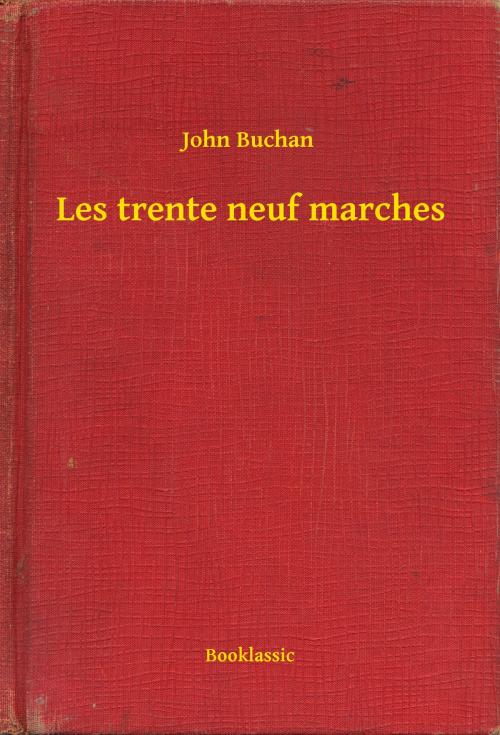Cover of the book Les trente neuf marches by John Buchan, Booklassic