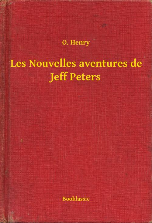 Cover of the book Les Nouvelles aventures de Jeff Peters by O. Henry, Booklassic