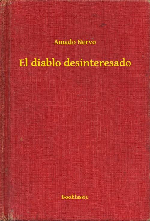 Cover of the book El diablo desinteresado by Amado Nervo, Booklassic