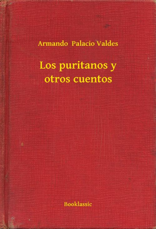 Cover of the book Los puritanos y otros cuentos by Armando  Palacio Valdes, Booklassic
