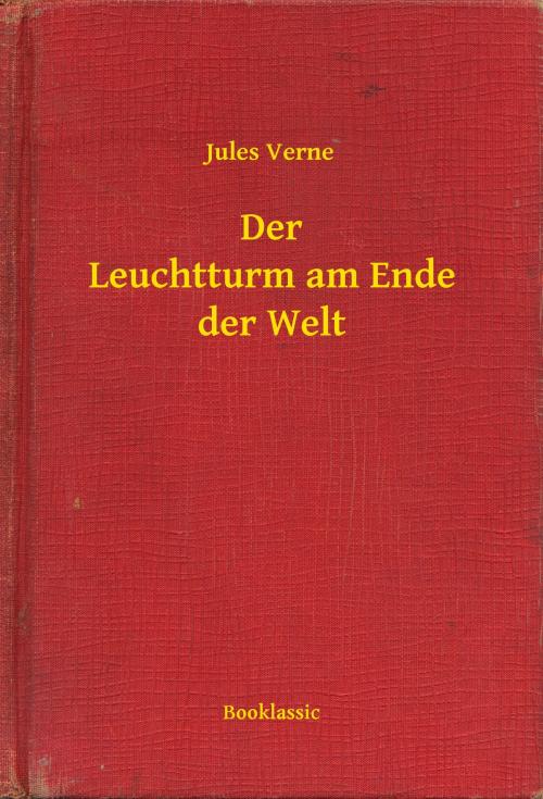 Cover of the book Der Leuchtturm am Ende der Welt by Jules Verne, Booklassic