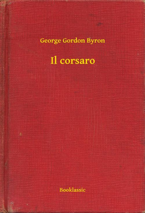 Cover of the book Il corsaro by George Gordon Byron, Booklassic