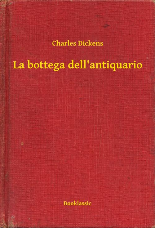Cover of the book La bottega dell'antiquario by Charles Dickens, Booklassic