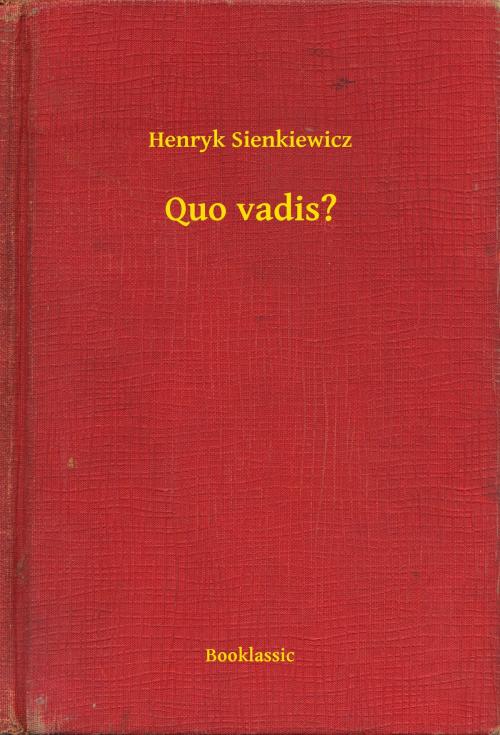 Cover of the book Quo vadis? by Henryk Sienkiewicz, Booklassic