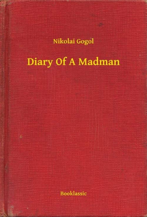 Cover of the book Diary Of A Madman by Nikolai Gogol, Booklassic