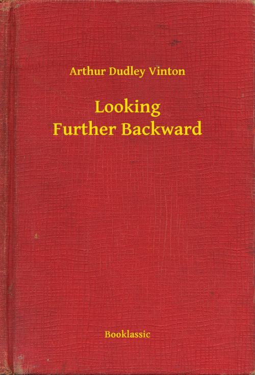 Cover of the book Looking Further Backward by Arthur Dudley Vinton, Booklassic
