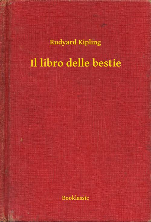 Cover of the book Il libro delle bestie by Rudyard Kipling, Booklassic