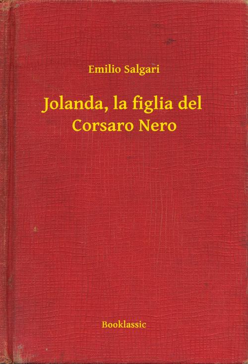 Cover of the book Jolanda, la figlia del Corsaro Nero by Emilio Salgari, Booklassic