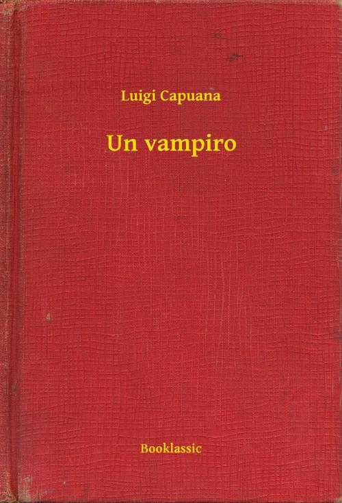 Cover of the book Un vampiro by Luigi Capuana, Booklassic