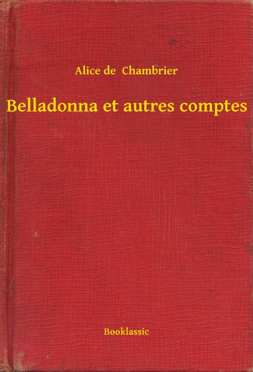 Cover of the book Belladonna et autres comptes by Alice de  Chambrier, Booklassic