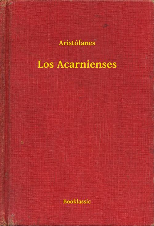 Cover of the book Los Acarnienses by Aristófanes, Booklassic