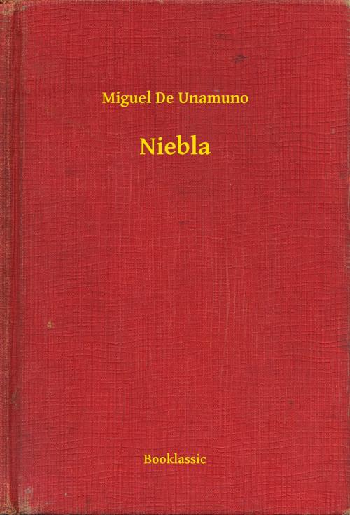 Cover of the book Niebla by Miguel De Unamuno, Booklassic