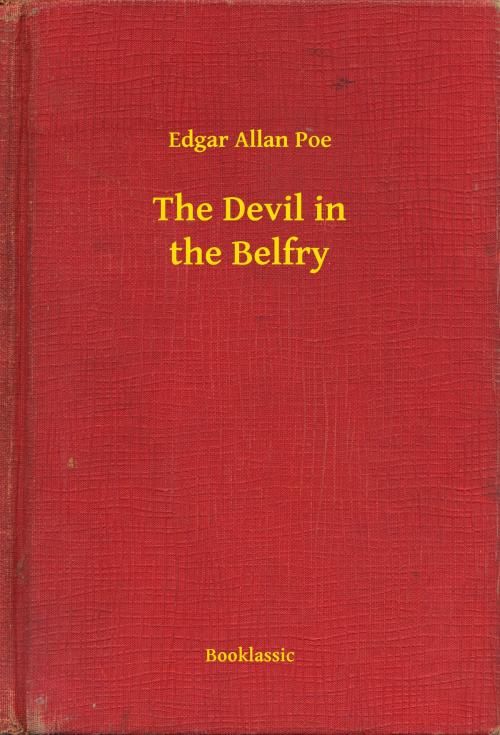 Cover of the book The Devil in the Belfry by Edgar Allan Poe, Booklassic