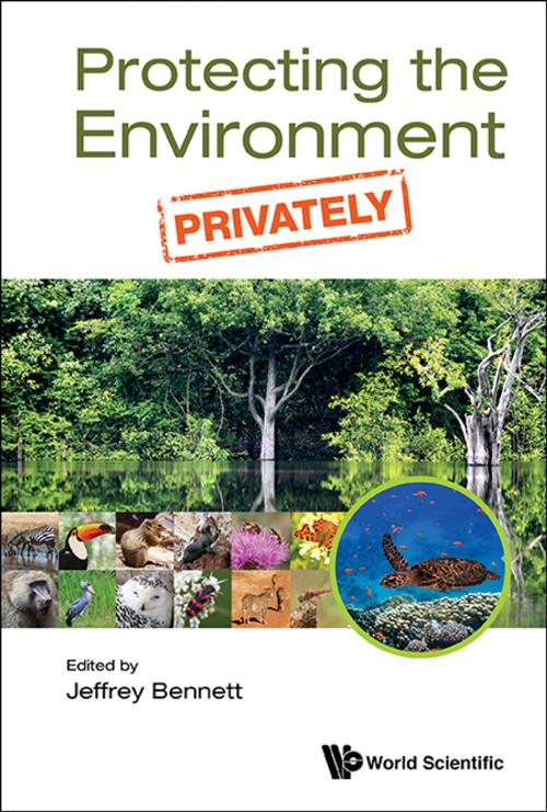 Cover of the book Protecting the Environment, Privately by Jeffrey Bennett, World Scientific Publishing Company