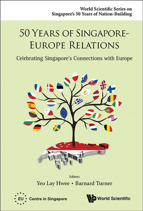 Cover of the book 50 Years of Singapore-Europe Relations by Lay Hwee Yeo, Barnard Turner, World Scientific Publishing Company