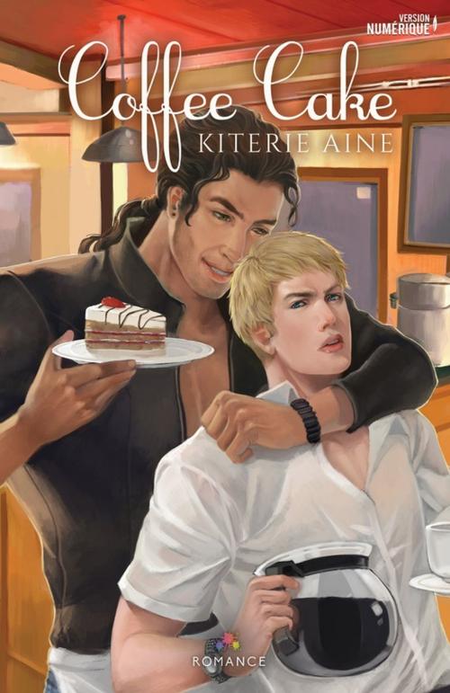 Cover of the book Coffee Cake by Kiterie Aine, MxM Bookmark