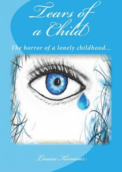 Cover of the book Tears of a Child by Louise Kinnear, Louise Kinnear