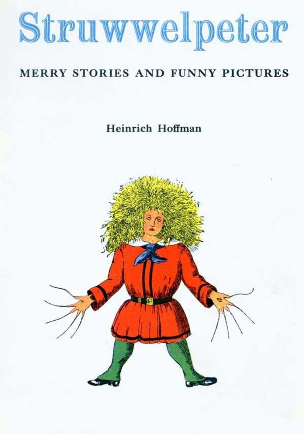 Big bigCover of Struwwelpeter: Merry Stories and Funny Pictures (Illustrated)