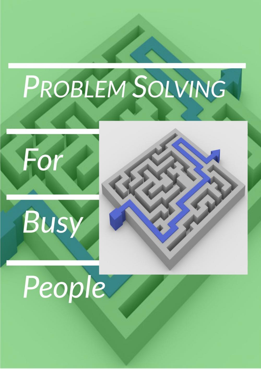 Big bigCover of Problem Solving for Busy People