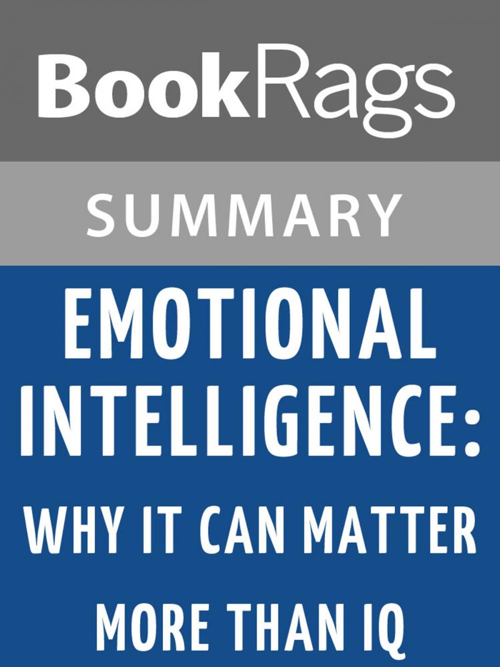 Big bigCover of Emotional Intelligence: Why It Can Matter More Than IQ by Daniel Goleman l Summary & Study Guide
