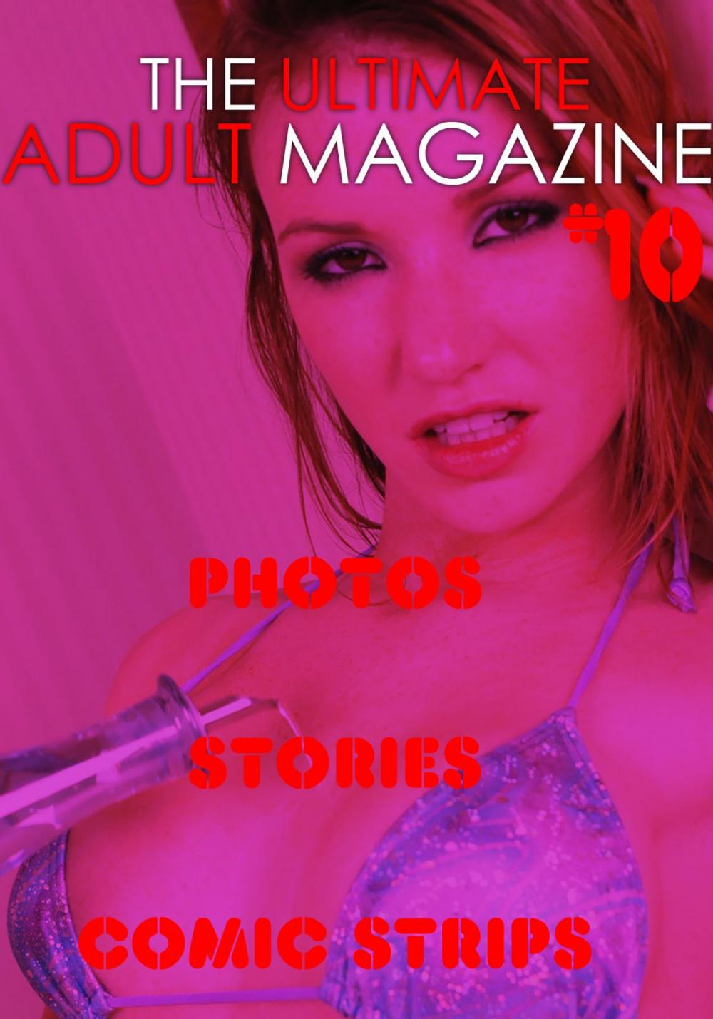 Big bigCover of The Ultimate Adult Magazine #10 - Photos, Stories, Comic Strips