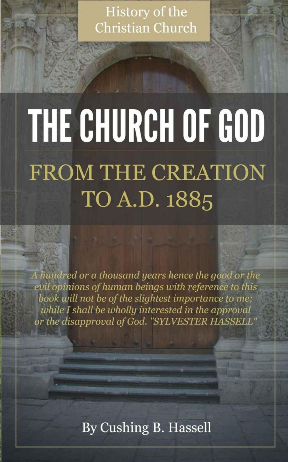 Big bigCover of The Church of God: From Creation to AD 1885