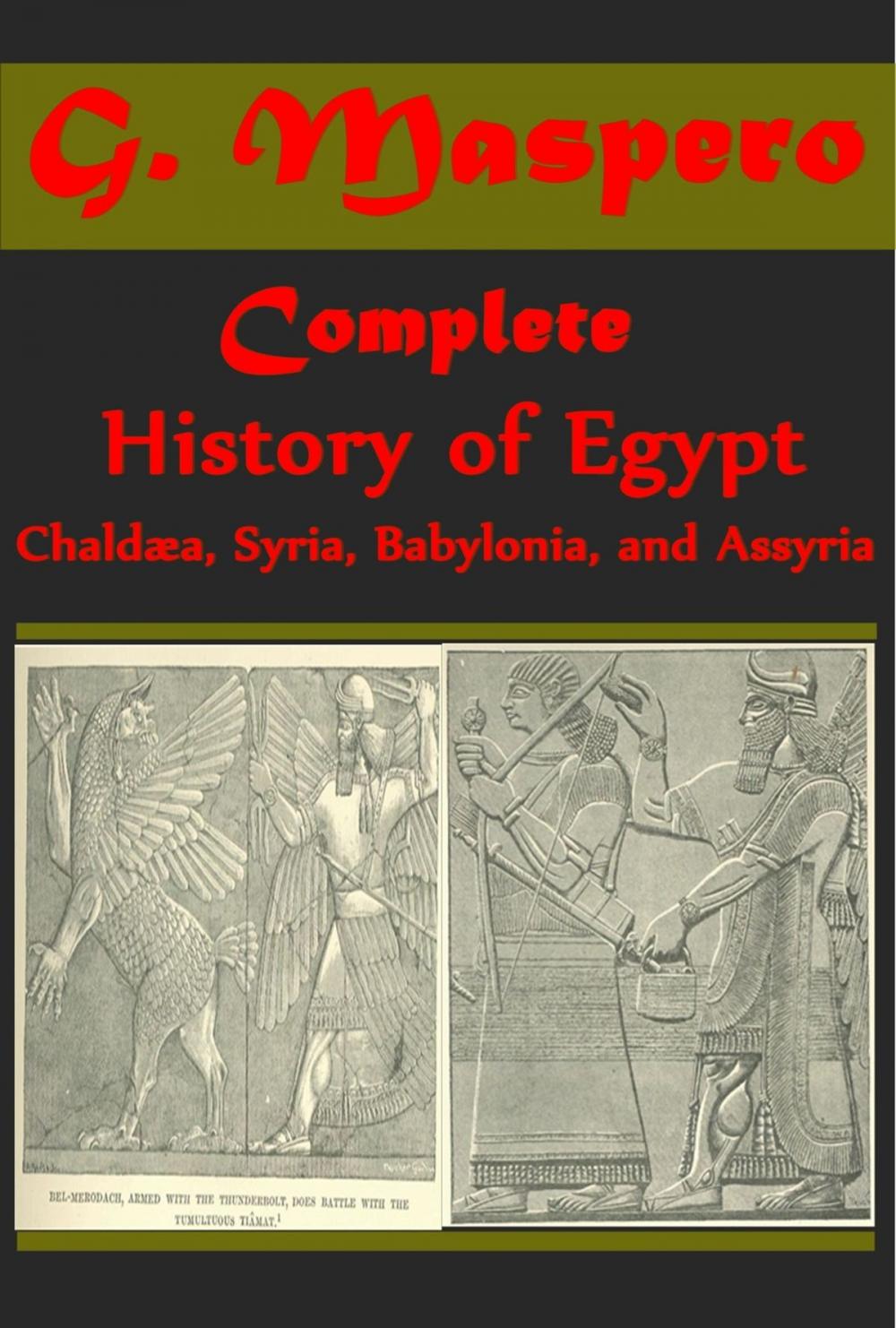 Big bigCover of Complete History Of Egypt, Chaldæa, Syria, Babylonia, and Assyria