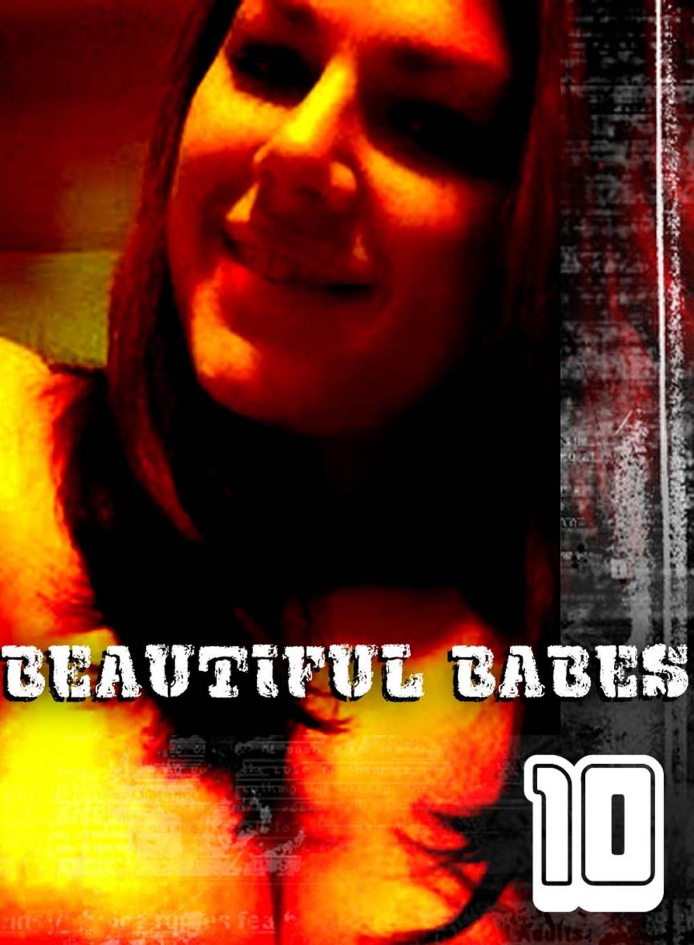 Big bigCover of Beautiful Babes - A sexy photo book - Volume 10