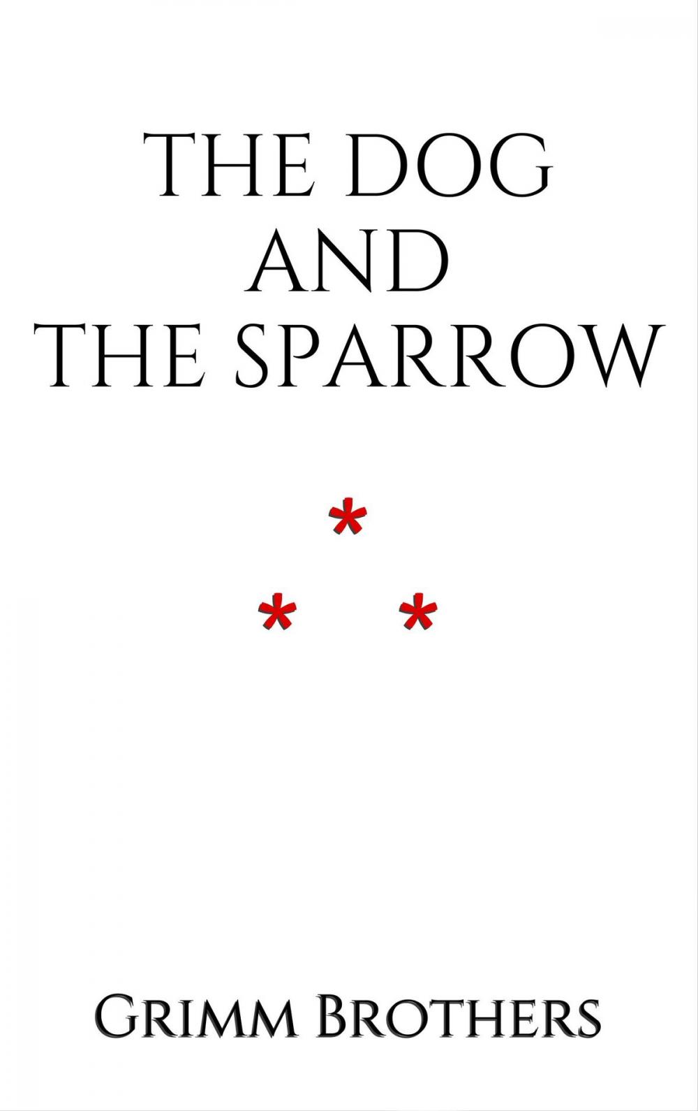 Big bigCover of The Dog and the Sparrow