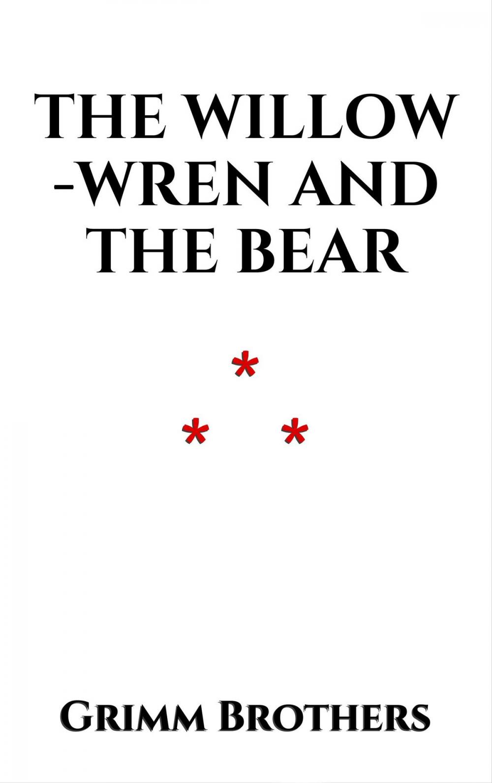 Big bigCover of The Willow-Wren and the Bear