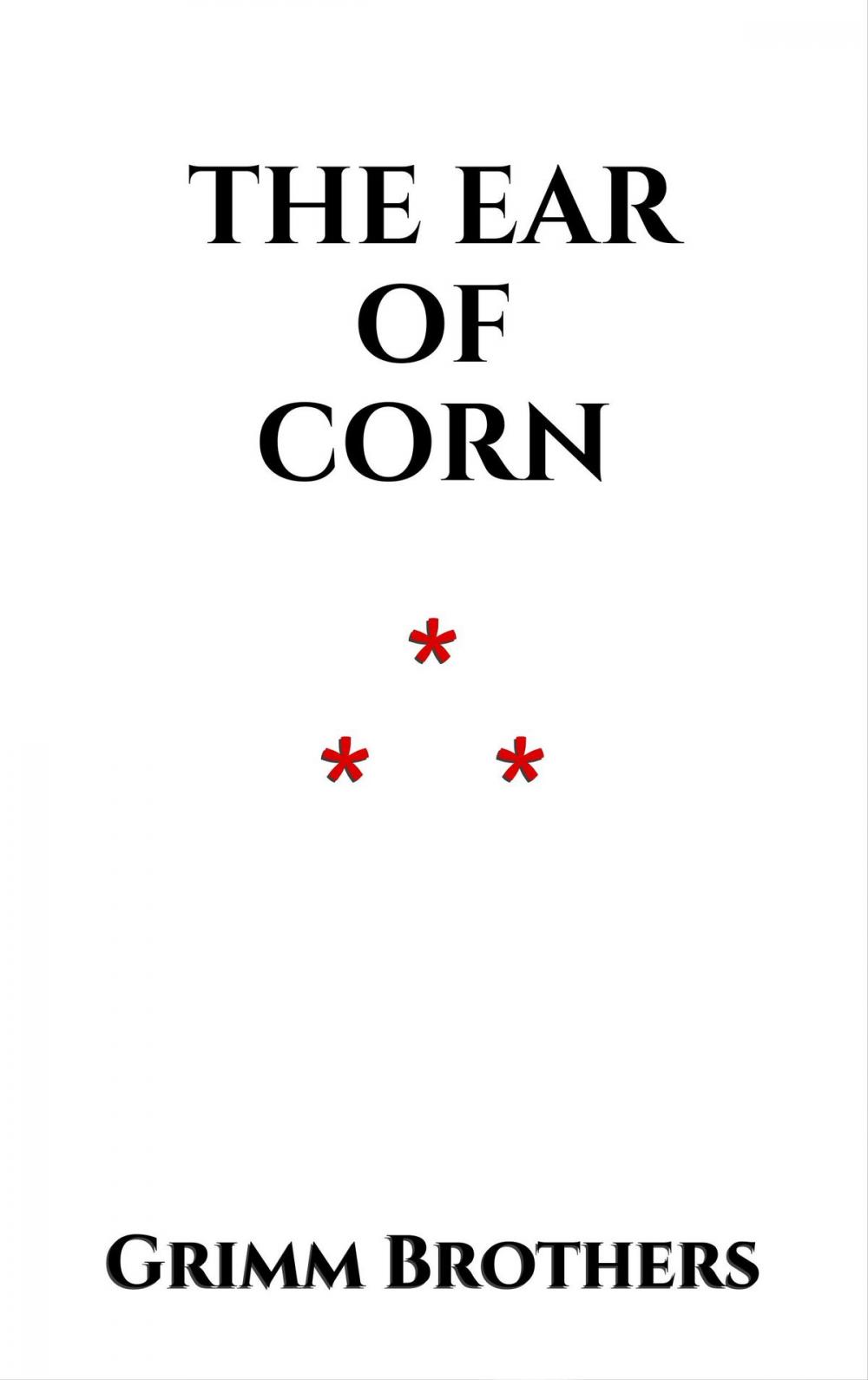 Big bigCover of The Ear of Corn